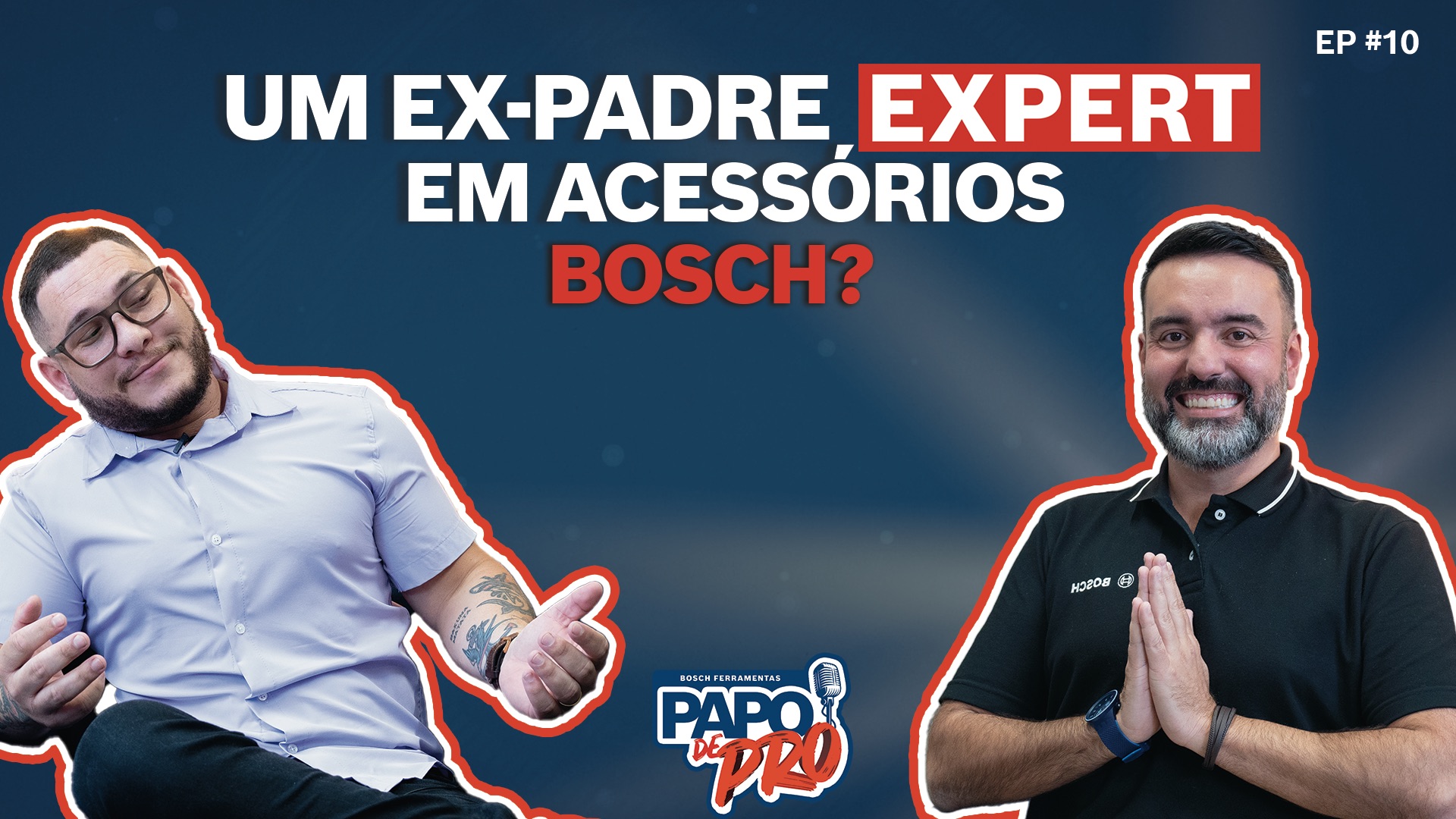 Tudo sobre Acessórios Bosch com Vanderson e Paulo