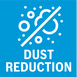 Dust reduction.