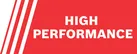 High performance.