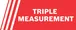 Triple measurement.