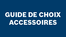 Guide de choix accessoires