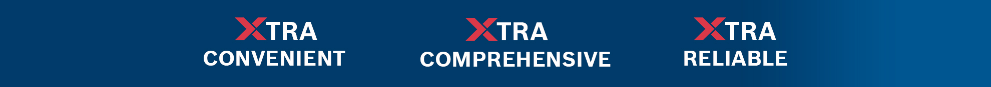 Three large red letters on a blue background: XTRA, CONVENIENT, RELIABLE.